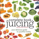 Permalink to: The Revised Complete Book of Juicing